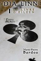 Dia Linn - I - Le Livre d'Eileen (partie 1 : Terra Mahurr) (French Edition) 2370110112 Book Cover