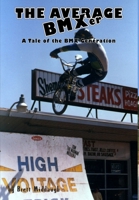 The Average BMXer 1304234673 Book Cover