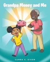 Grandpa Money and Me B0CCXKSCZ4 Book Cover