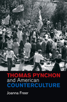 Thomas Pynchon and American Counterculture 1107429714 Book Cover