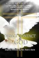 Direct Contact by God, Volume 2, Inspired Homilies by Rev. Rod C. Davis: With Exciting First Hand Experiences by Russell and Paul Maddock 0996343482 Book Cover