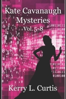Kate Cavanaugh Mystery: Vol 5 - 7 (Kate Cavanaugh mystery bulk set) B084Z11SSF Book Cover
