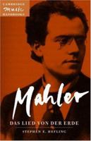 Mahler: Das Lied von der Erde (The Song of the Earth) (Cambridge Music Handbooks) 0521475589 Book Cover