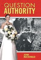 Question Authority 1452584648 Book Cover