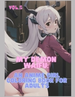 My Demon Waifu: An Anime Girl Coloring Book for Adults B0C6425CQX Book Cover