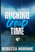 Rucking Good Time (Dublin Rugby) B0DWSXCCT2 Book Cover