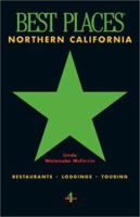 Best Places Northern California: Restaurants, Lodgings, Touring 1570612706 Book Cover