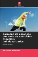 Correção da escoliose por meio de exercícios especiais individualizados (Portuguese Edition) 6209756859 Book Cover