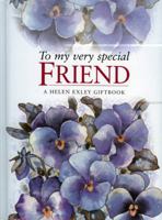 To a Very Special Friend (To Give and to Keep) 1861873506 Book Cover