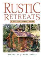 Rustic Retreats: A Build-It-Yourself Guide 1580170358 Book Cover