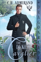 The Duke's Cavalier: A Regency Historical Romance (The Duke's Guard) 1969349832 Book Cover