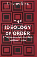 The ideology of order;: A comparative analysis of Jean Bodin and Thomas Hobbes 1138992356 Book Cover