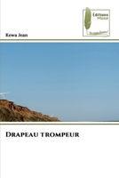 Drapeau trompeur (French Edition) 620947585X Book Cover