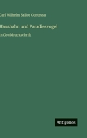Haushahn und Paradiesvogel: in Großdruckschrift (German Edition) 3566065587 Book Cover