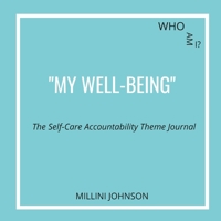 Who Am I? "My Well-being" The Self-Care Accountability Theme Journal 125777199X Book Cover