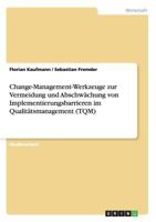 Change-Management-Werkzeuge zur Vermeidung und Abschwchung von Implementierungsbarrieren im Qualittsmanagement (TQM) 3638737640 Book Cover