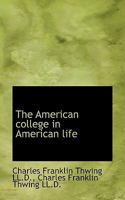 The American College in American Life 0469435283 Book Cover