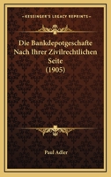 Die Bankdepotgeschafte Nach Ihrer Zivilrechtlichen Seite (1905) 116106883X Book Cover