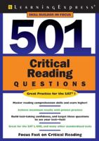 501 Critical Reading Questions (Skill Builders in Focus for SAT Practice)