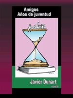 Amigos Anos de Juventud: Novela 1463376936 Book Cover