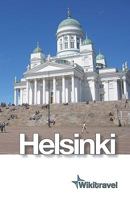 Wikitravel Helsinki: The Free, Complete, Up-to-date and Reliable Guide to Helsinki 1440474974 Book Cover