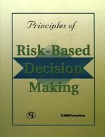Principles of Risk-Based Decision Making 0865879087 Book Cover
