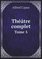 Theatre Complet Tome 5 124689761X Book Cover