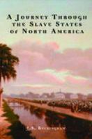 A Journey Through The Slave States Of North America 1845880455 Book Cover