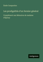 Les prodigalités d'un fermier général: Complément aux Mémoires de madame d'Épinay 3388788421 Book Cover