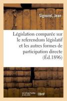 Législation comparée sur le referendum législatif et les autres formes de participation directe 2329020244 Book Cover