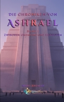 Die Chroniken von Ashrael: Band I - Zwischen Ordnung und Erwachen (German Edition) B0GZP6R547 Book Cover