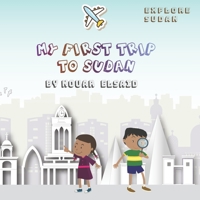 Explore Sudan: My First Trip to Sudan B0926TNTYX Book Cover