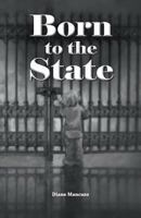 Born To The State 0648069109 Book Cover