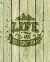Life Is An Adventure: Family Camping Planner & Vacation Journal Adventure Notebook | Rustic BoHo Pyrography - Green Boards 1650433867 Book Cover