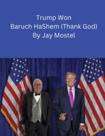 Trump Won - Baruch Hashem (Conversations at the 3Gs Deli) B0F3N6FSZD Book Cover