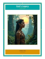 Itzel: The Echoes of the Forgotten Crown B0H3L4LN46 Book Cover