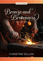 Bronze and Brokenness - Midianites (Light of Nations) 192301207X Book Cover