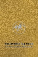 Survivalist log book for the outdoor adventurer: The perfect planner record of outdoor adventurers and experiences in the wild for the outdoor enthusiast and wild experience lover - Yellow leather eff 1676848266 Book Cover