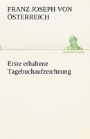 Erste Erhaltene Tagebuchaufzeichnung 3842489684 Book Cover
