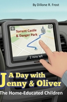 A Day with Jenny & Oliver: The Home-Educated Children 1291903186 Book Cover
