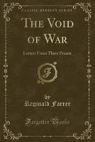 The Void of War: Letters from Three Fronts (Classic Reprint) 0243931018 Book Cover