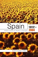 Spain 1812-2004 (Modern History for Modern Languages) 034081506X Book Cover