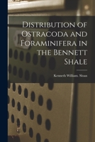 Distribution of Ostracoda and Foraminifera in the Bennett Shale 1014588731 Book Cover