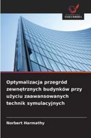 Optymalizacja przegród zewnetrznych budynków przy uzyciu zaawansowanych technik symulacyjnych (Polish Edition) 6208965365 Book Cover