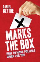 X Marks the Box: How to Make Politics Work for You 184831051X Book Cover