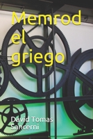 Memrod el griego (Spanish Edition) B085K9FNNG Book Cover