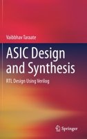 ASIC Design and Synthesis: RTL Design Using Verilog 9813346442 Book Cover