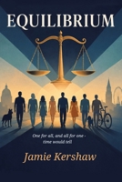 Equilibrium: One for all, and all for one - time would tell B0H2GZ8W9S Book Cover