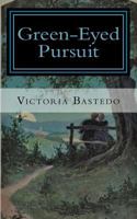 Green-Eyed Pursuit 1511929006 Book Cover