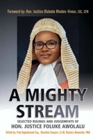 A MIGHTY STREAM: Selected Rulings and Judgments of Hon. Justice Foluke Awolalu B08JF5M1VM Book Cover